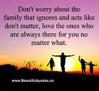 Image result for When Family Ignores You Quotes