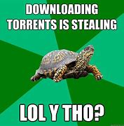 Image result for Torrent Downloading Meme