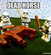 Image result for Dead Horse Meme