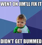 Image result for Jimml Fix-It Meme