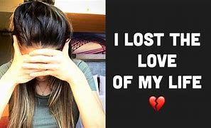 Image result for Lost the Love of My Life Meme