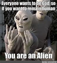 Image result for Alien God Meme