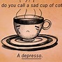 Image result for Coffee Humor