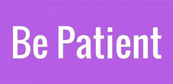 Image result for Be Patient and Optomistic