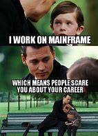 Image result for Mainframe Memes