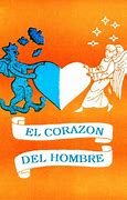 Image result for El Corazon Del Hombre