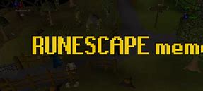 Image result for RuneScape Memes