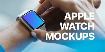 Image result for Apple Wrist Watch Mockup