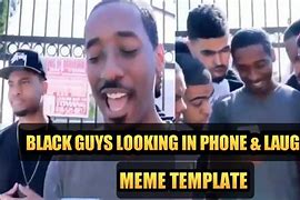 Image result for Black Man Phone Meme