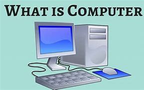 Image result for What Is Computer Pic