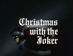 Image result for Christmas with the Joker
