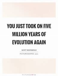 Image result for Evolution Quotes