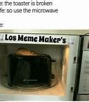 Image result for Broken Microwave Meme