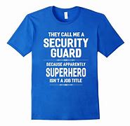 Image result for Funny Security Guard T-Shirts