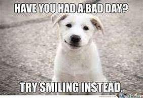 Image result for Make Someone Smile Every Day Meme