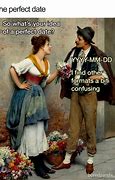 Image result for Funny Dating Me Memes