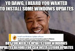 Image result for Software Update Meme