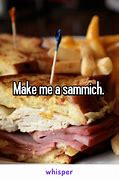 Image result for Gimme Sammich Mmeme