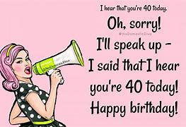 Image result for Someecards 40th Birthday