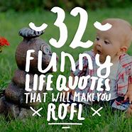 Image result for Life Quotes Funny Live