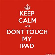 Image result for Don't Touch My iPad Mudblood