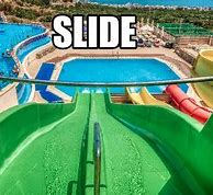 Image result for Water Slide Meme