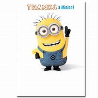 Image result for Thank You Minion Meme