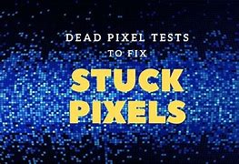 Image result for What Are Dead Pixels