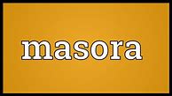 Image result for masora
