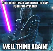 Image result for Mace Windu Purple Lightsaber Memes