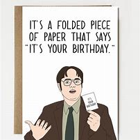 Image result for Dwight Schrute Birthday Meme