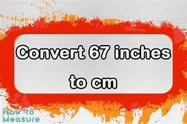 Image result for 67 Inch to Cm