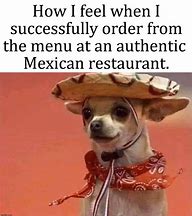 Image result for Yay Mexican Food Meme