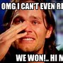 Image result for Tom Brady Winning Meme