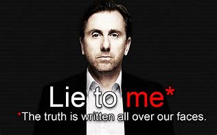 Image result for "Lie to me"