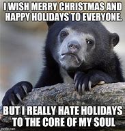 Image result for Hate the Holidays Meme
