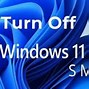 Image result for How to Turn Off S Mode in Windows Store