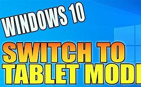 Image result for Enable Tablet Mode