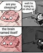 Image result for Brain Sleeping Meme