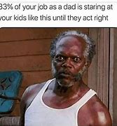 Image result for Memes of Your Dad