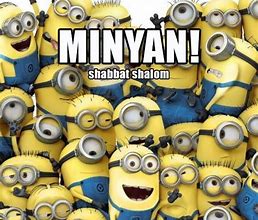 Image result for Minion Minyan