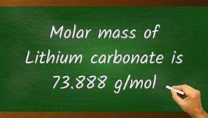 Image result for Li2CO3 Molar Mass