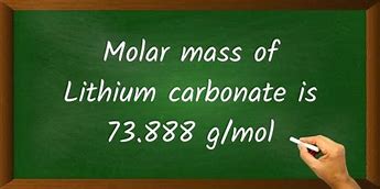 Image result for Li2CO3 Molar Mass