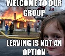 Image result for New to the Group Meme
