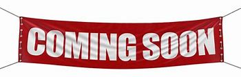 Image result for Coming Soon Banner Big