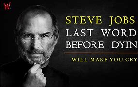 Image result for Steve Jobs Quotes Before Death