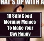 Image result for Good Morning Quotes Memes