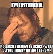 Image result for Orthodox Memes