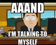 Image result for Meme Talking to Self On Phone