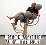 Image result for I Was Not Sitting When I Got the News Meme